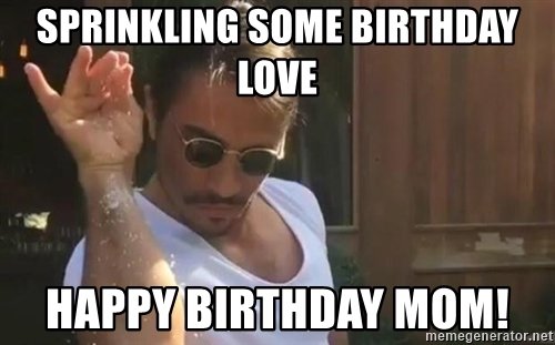sprinkle some love happy birthday mom meme